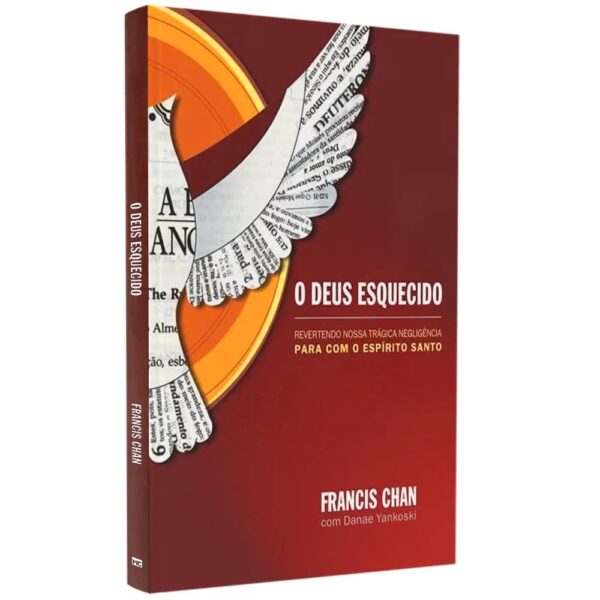 Deus Esquecido - Francis Chan