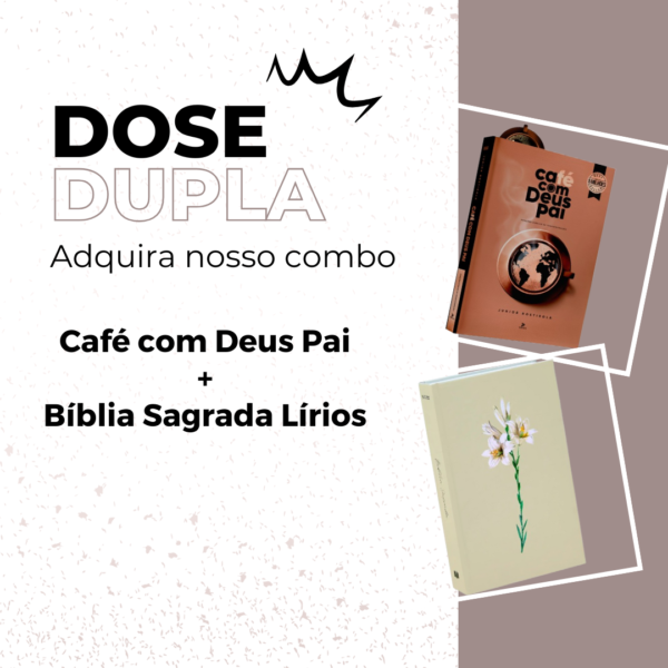 Combo : Café com Deus Pai 2025 + Bíblia Sagrada Lírios(capa dura)